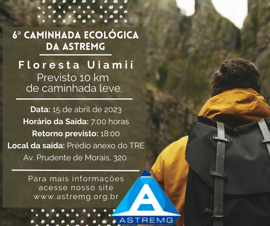 6ª Caminhada Ecológica da Astremg ASTREMG